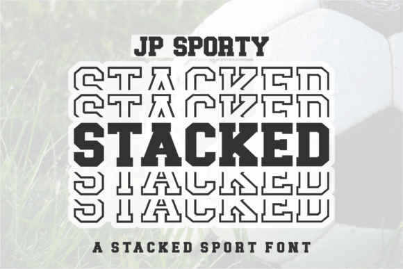 Jp Sporty Stacked: A Dual-Action Font for Bold Design